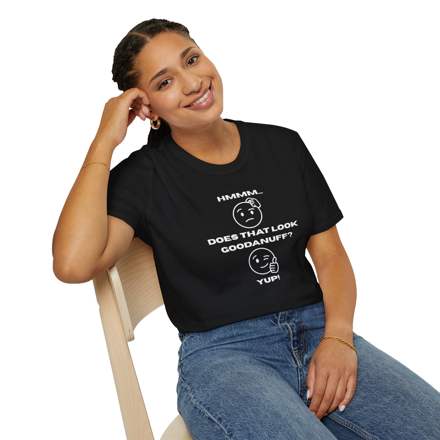 Hmmm...Does that Look GoodaNuff? Yup! Unisex Softstyle T-Shirt