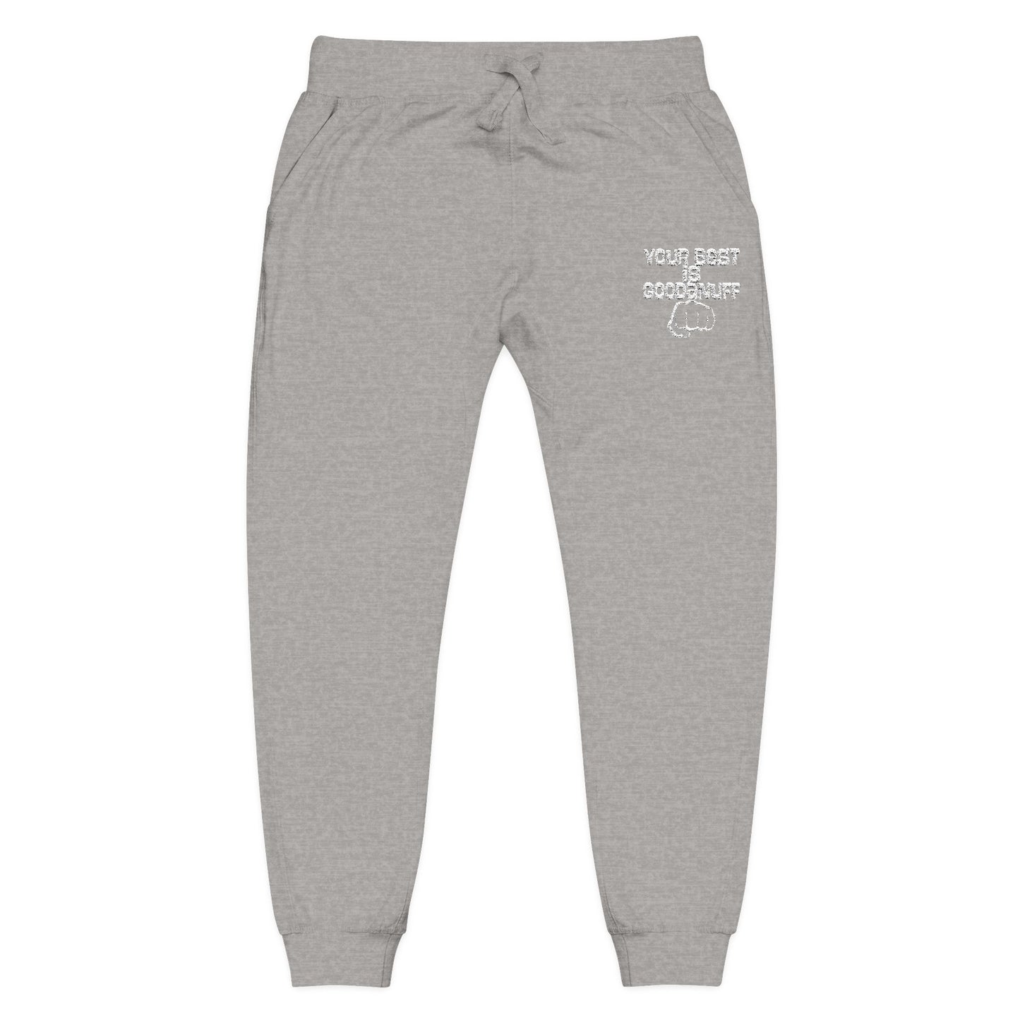 Your Best is GoodaNuff Unisex Jogger Sweatpants