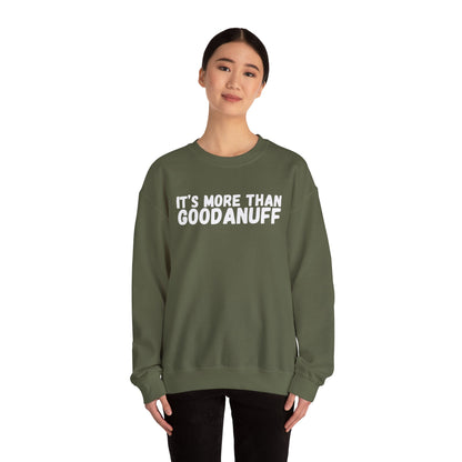It's more than GoodaNuff Unisex Crewneck