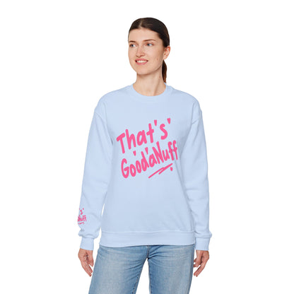 That's GoodaNuff Unisex Crewneck
