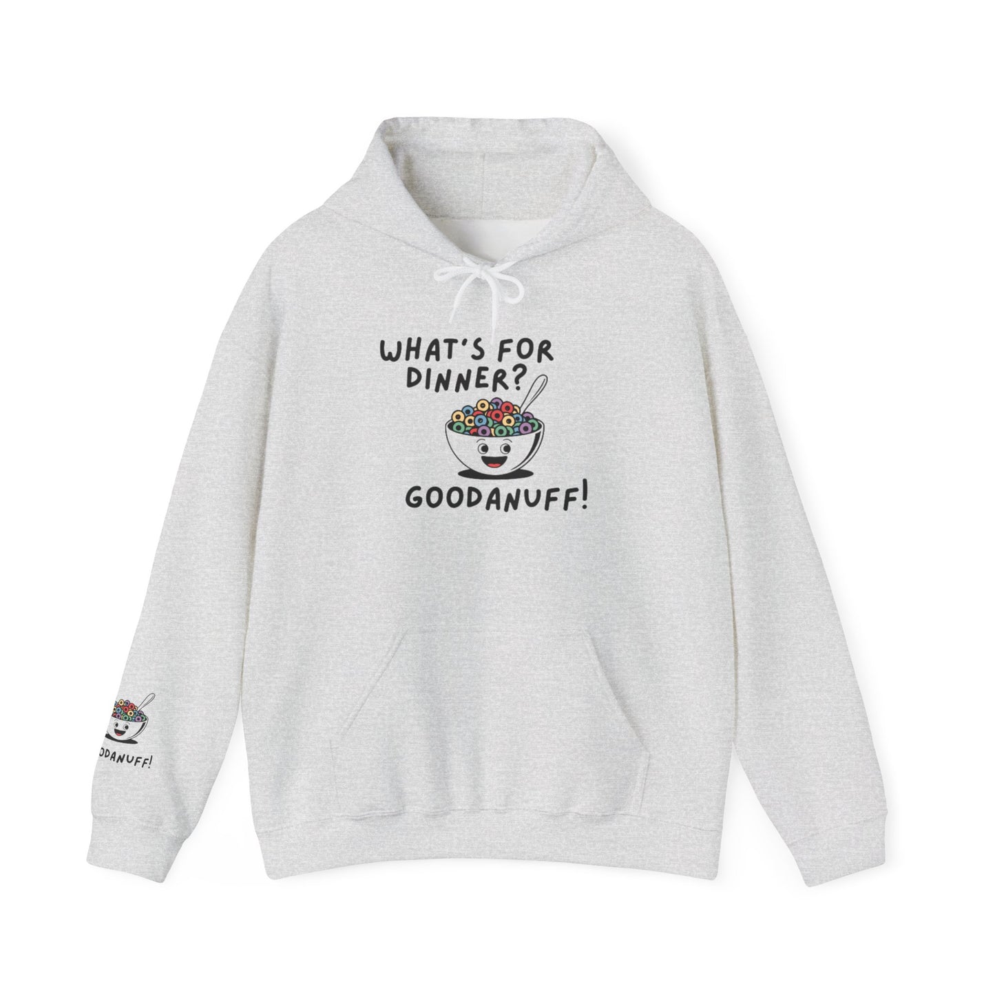 What's for Dinner? Cereal. GoodaNuff Unisex Hoodie