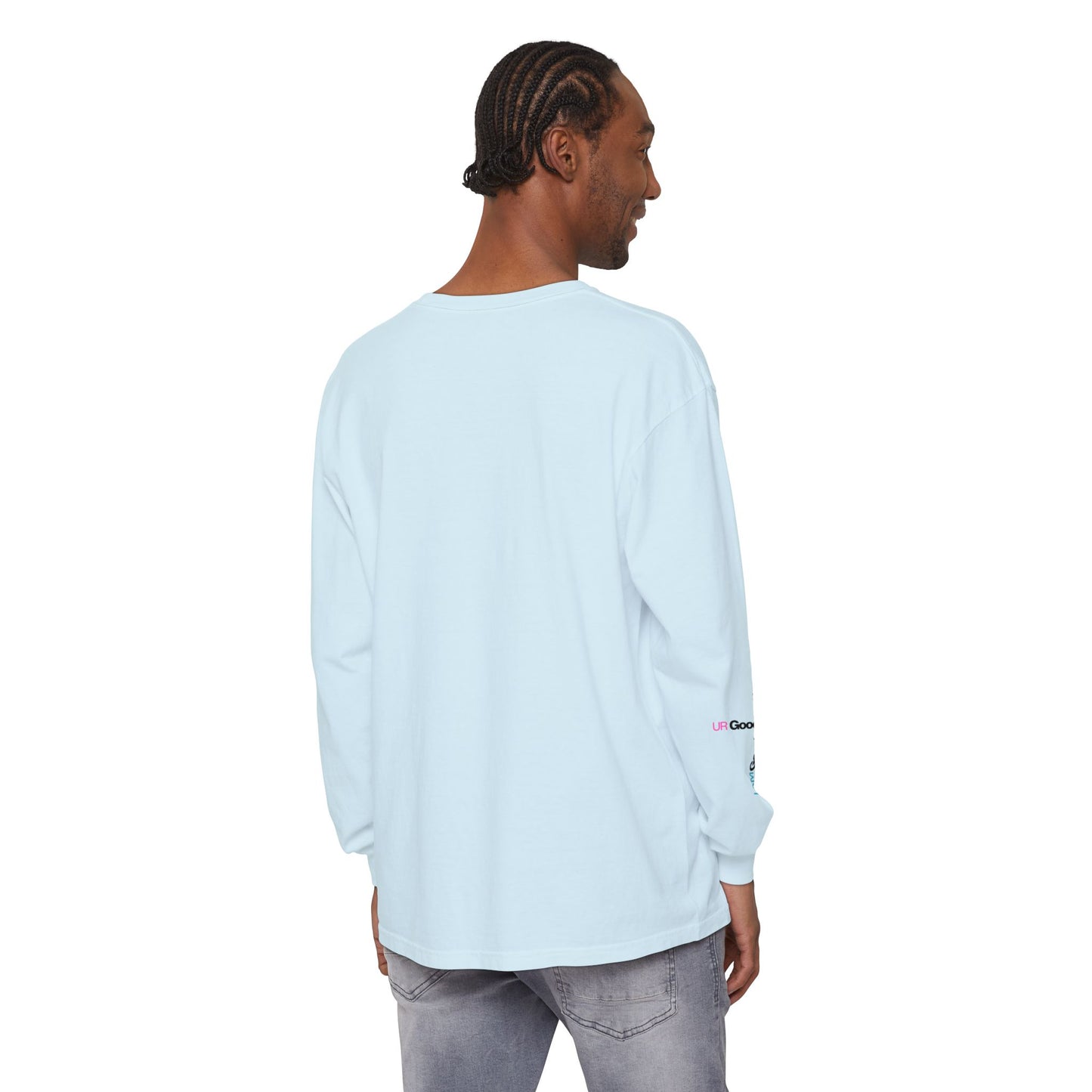 I Am GoodaNuff. UR GoodaNuff Unisex Long Sleeve Tee