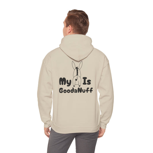 My A** is GoodaNuff Unisex Hoodie