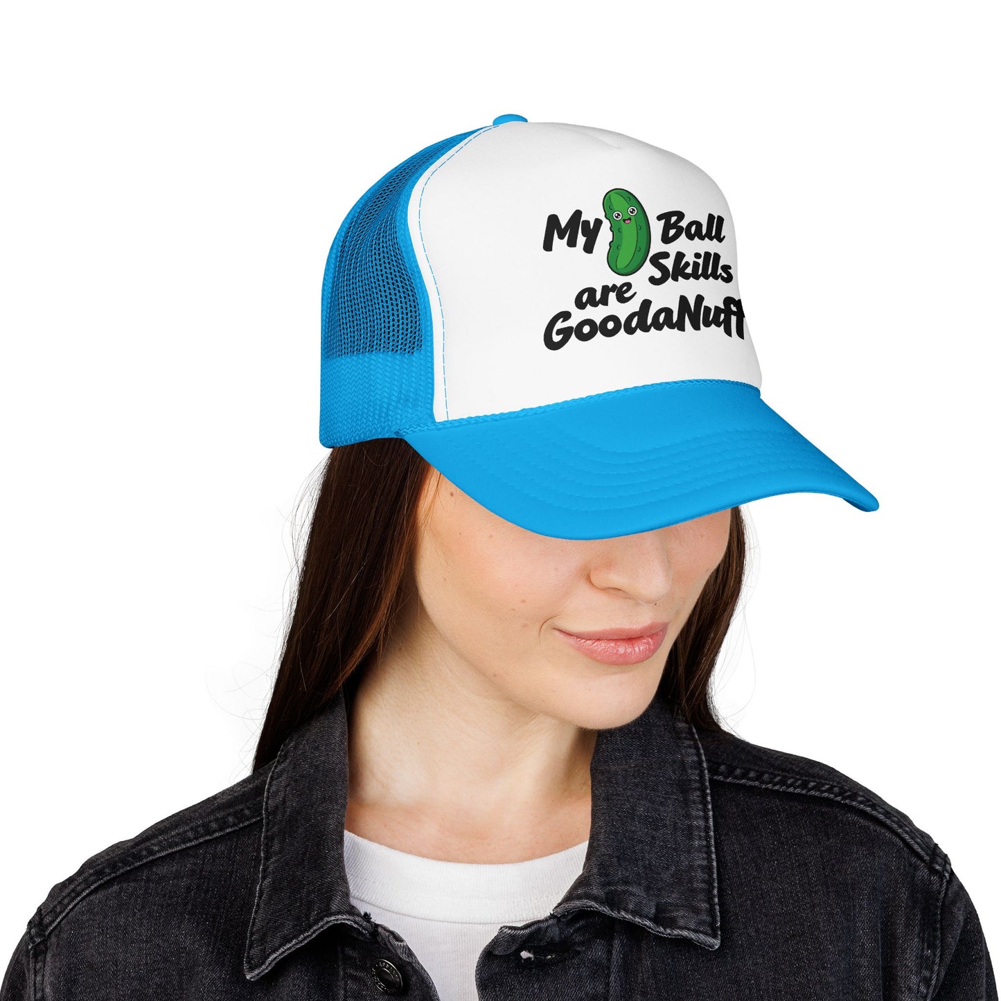 My Pickle Ball skills are GoodaNuff Truck Hat