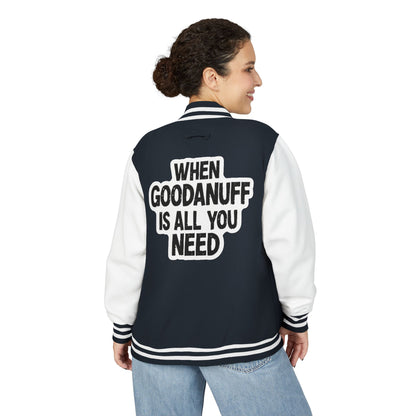 When GoodaNuff is all you Need Unisex Letterman Jacket