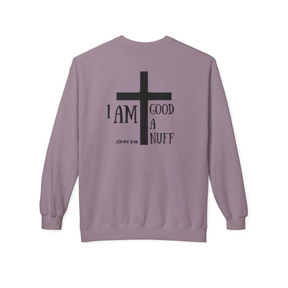 I AM GoodaNuff Unisex Crewneck