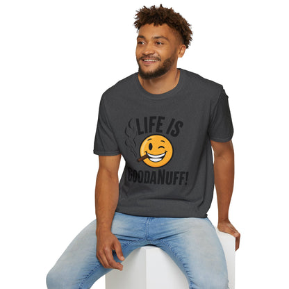 Life is GoodaNuff Unisex Softstyle T-Shirt