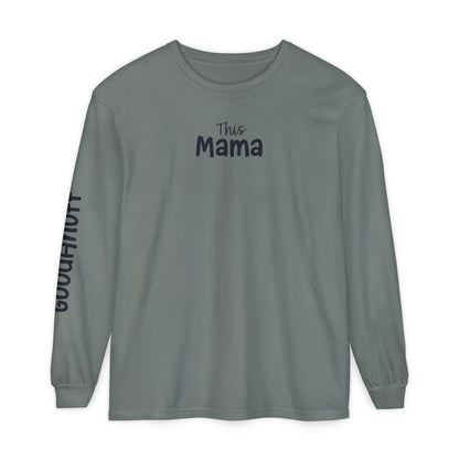 This Mama maybe Tired but she's Tough, Loving and Totally GoodaNuff Unisex Long Sleeve Tee