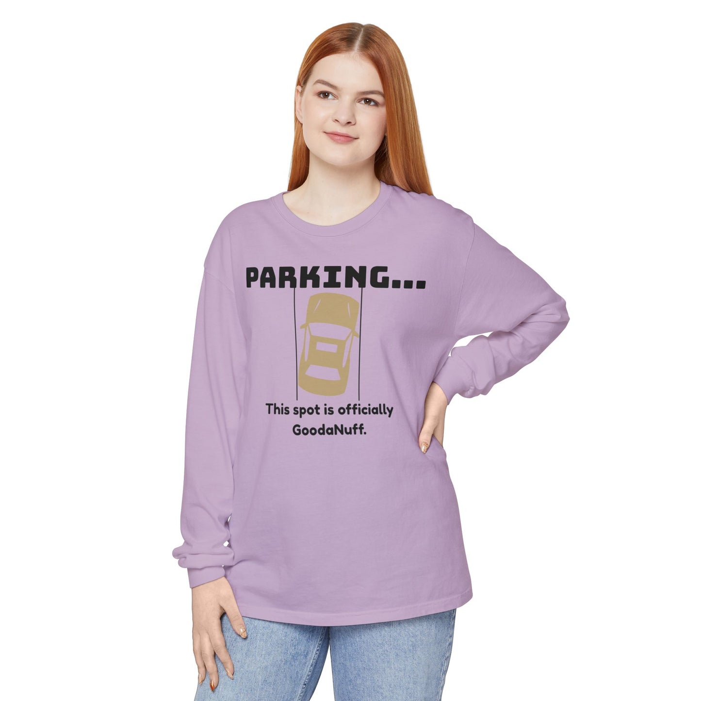 Parking...This spot if officially GoodaNuff Unisex Long Sleeve Tee