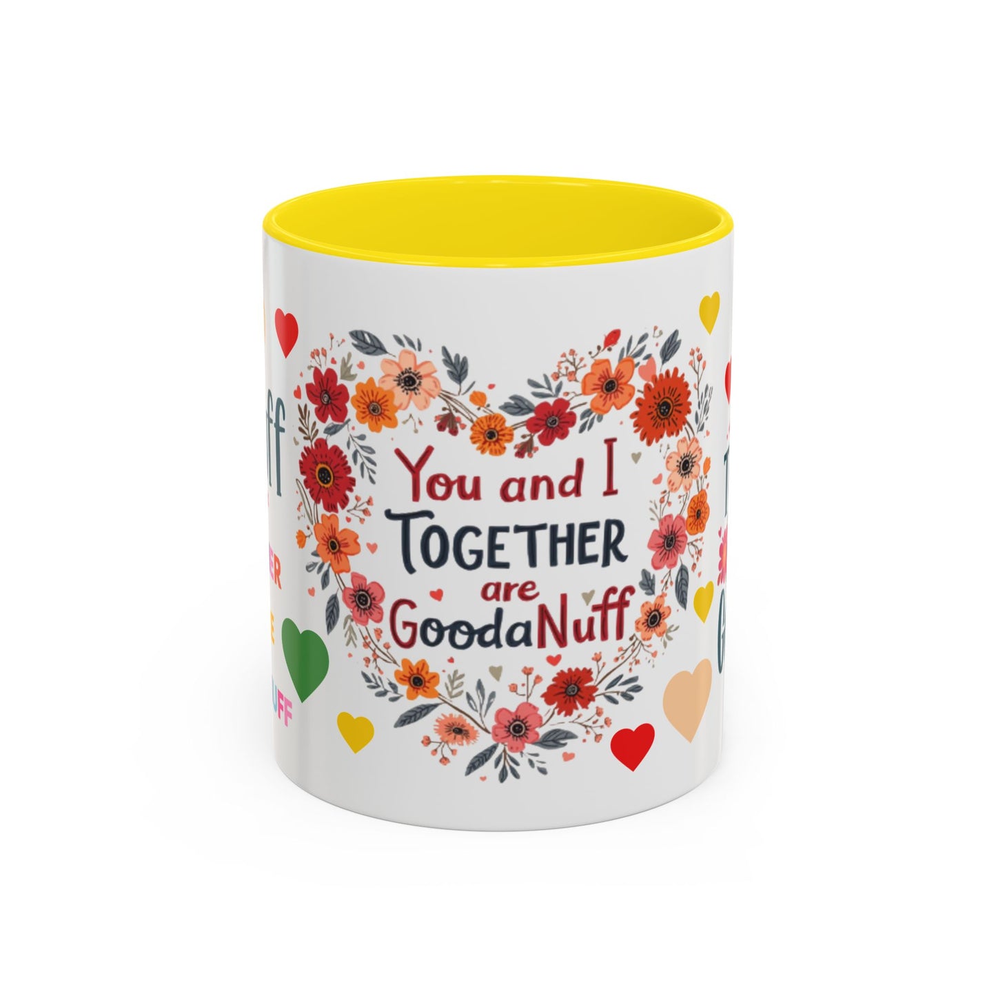 You and I Together are GoodaNuff Valentines Day Coffee Mug