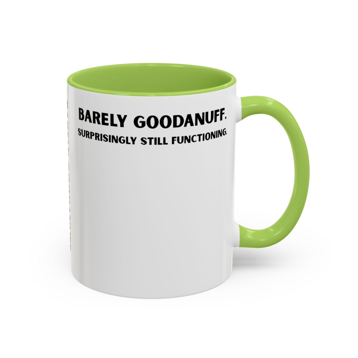 Barely GoodaNuff. Surprisingly Still Functioning Coffee Mug