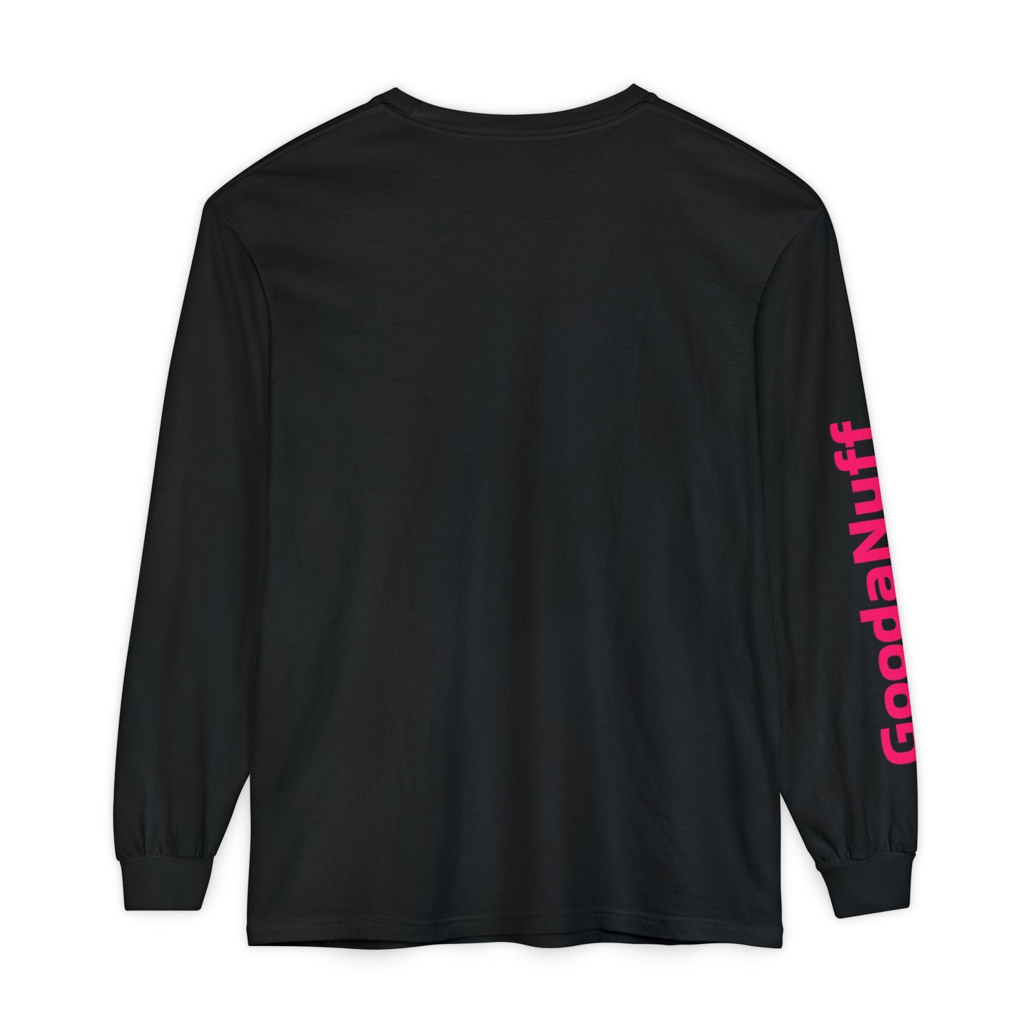 GoodaNuff Unisex Long Sleeve Tee