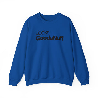 Looks GoodaNuff Classic Unisex Crewneck