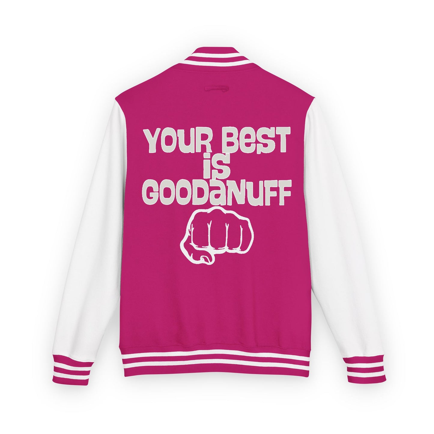 Your Best is GoodaNuff Unisex Letterman Jacket