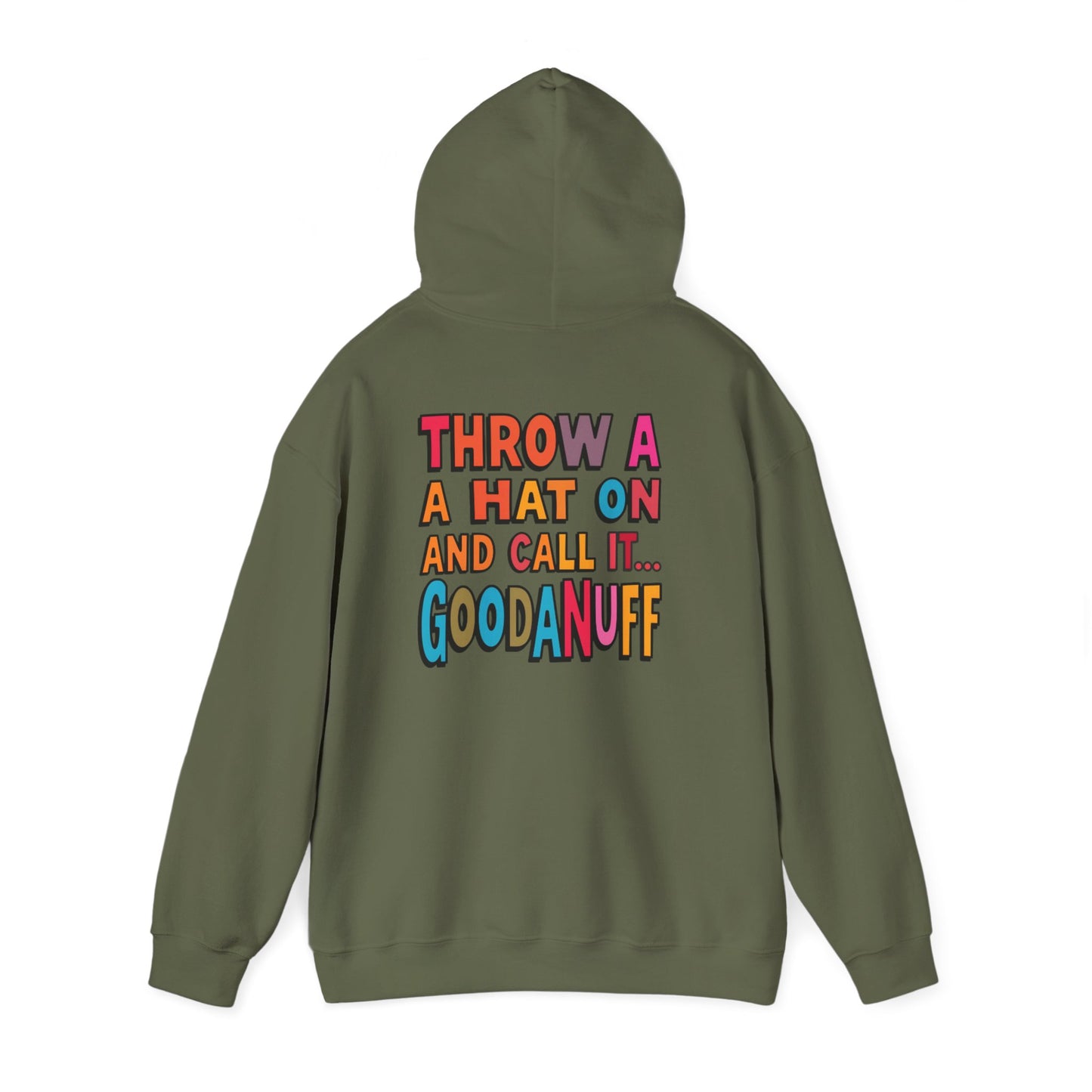 Throw a Hat on and Call it...GoodaNuff Unisex Hoodie