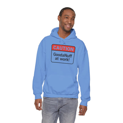 Caution GoodaNuff at Work! Unisex Hoodie