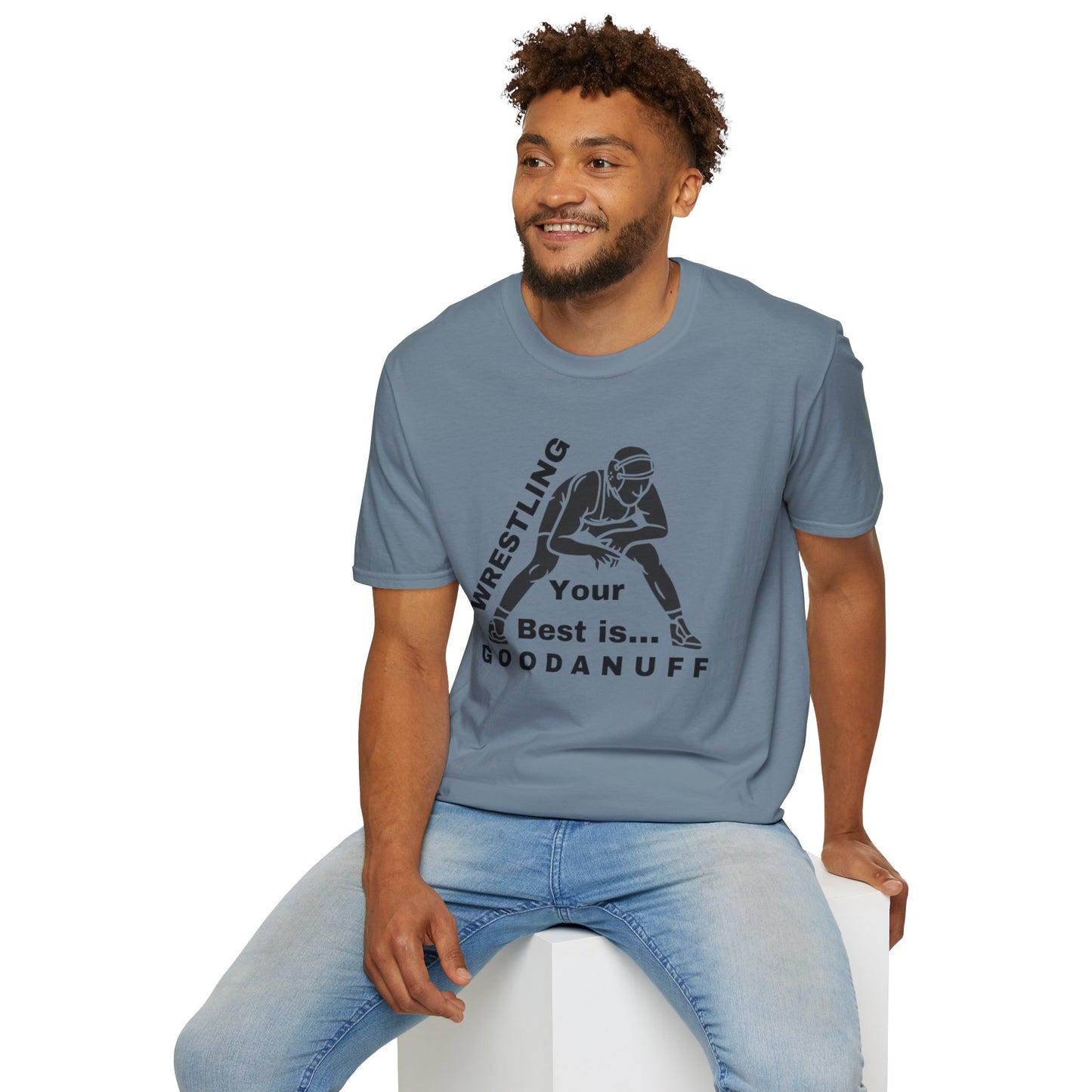 Wrestling Your Best is...GoodaNuff Unisex Softstyle T-Shirt