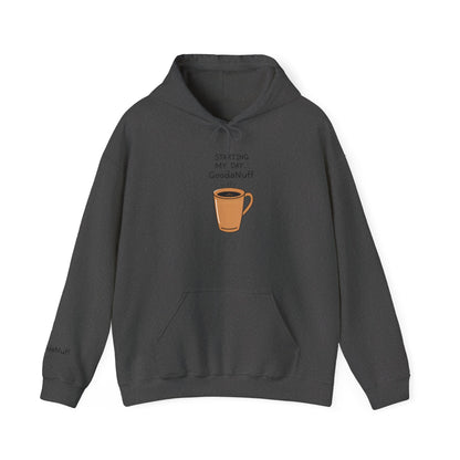 Starting my day...GoodaNuff Unisex Crewneck