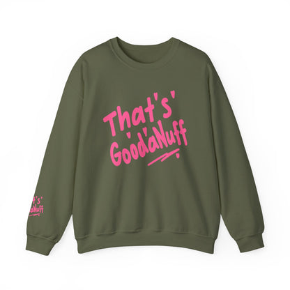That's GoodaNuff Unisex Crewneck