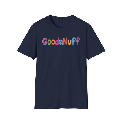 GoodaNuff Unisex Softstyle T-Shirt