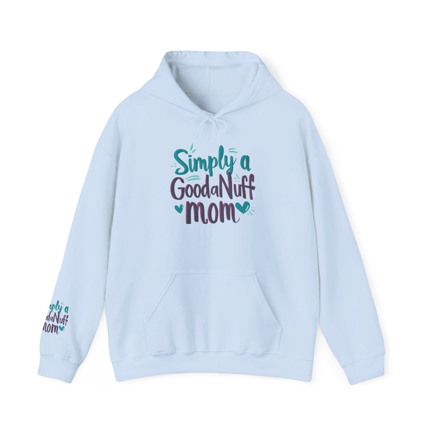 Simply a GoodaNuff Mom Unisex Hoodie