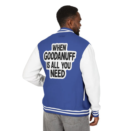 When GoodaNuff is all you Need Unisex Letterman Jacket