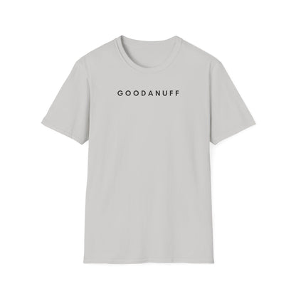 Raising Tiny humans isn't easy but this Mama still shows up GoodaNuff every day! Unisex Softstyle T-Shirt