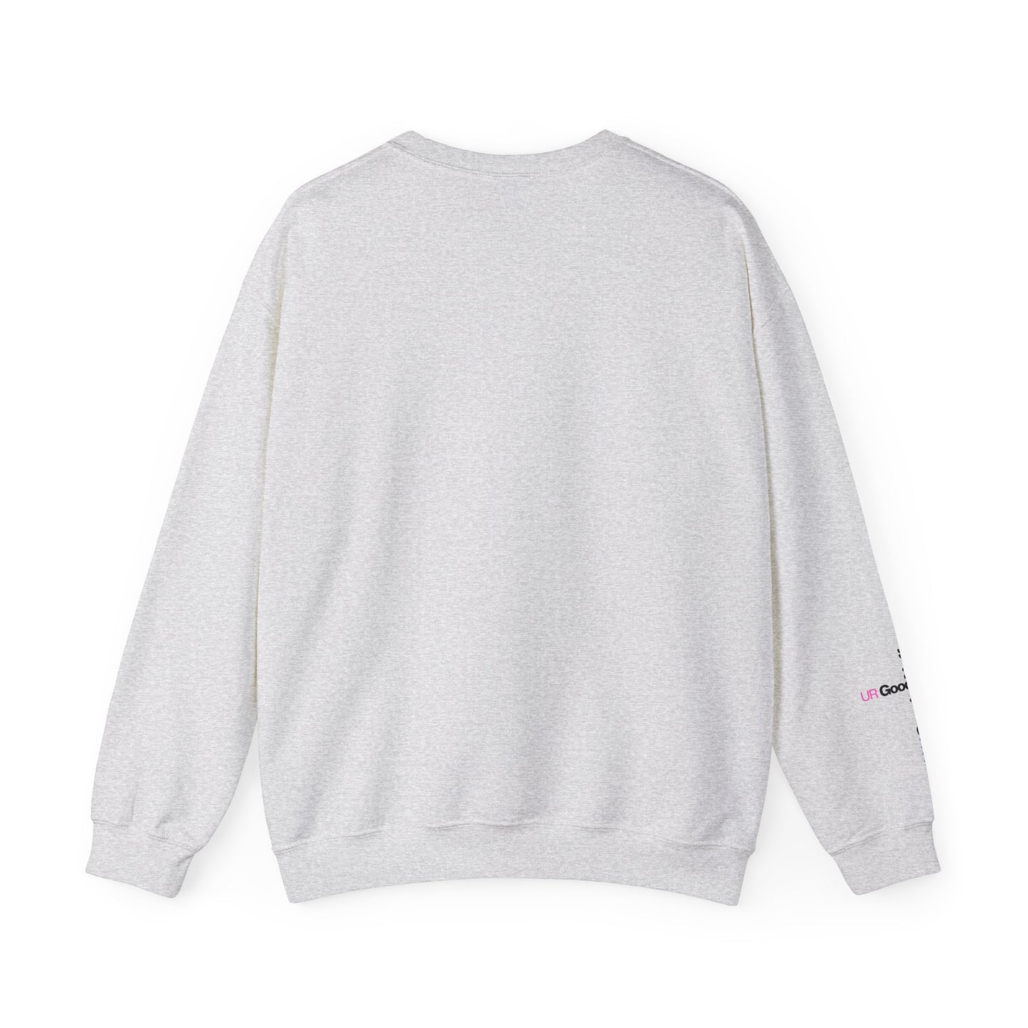 I AM GoodaNuff. UR GoodaNuff Unisex Crewneck