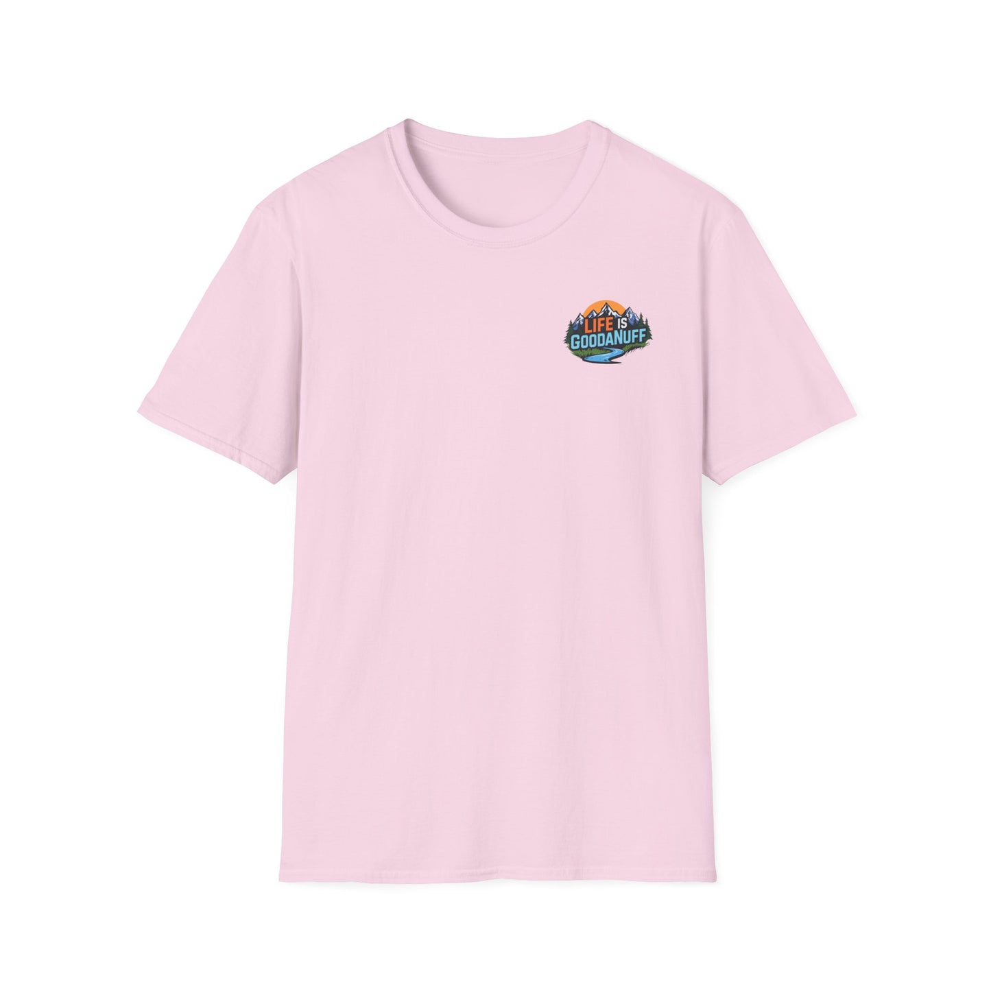 Life is GoodaNuff Unisex Softstyle T-Shirt