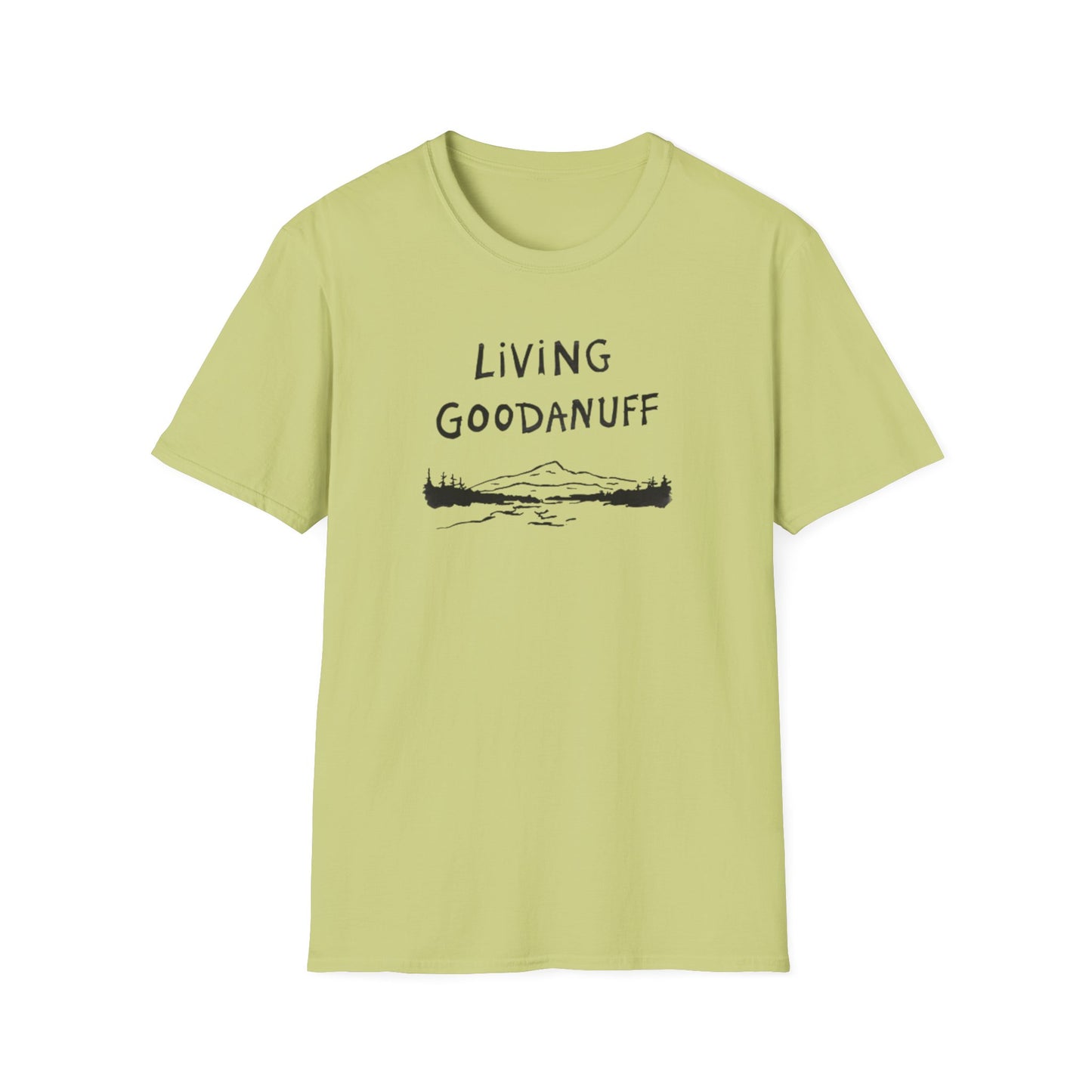 Living GoodaNuff Unisex Softstlyle T-Shirt