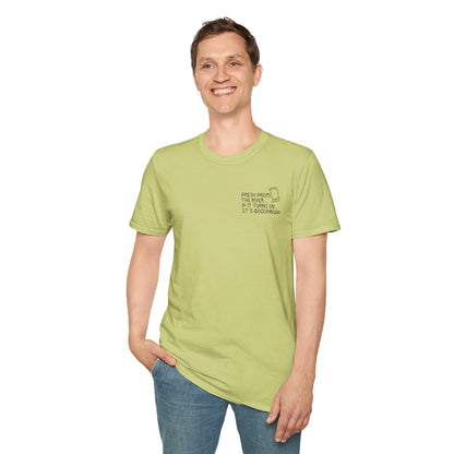 Fresh from the river...if it turns on...It's GoodaNuff Unisex Softstyle T-Shirt
