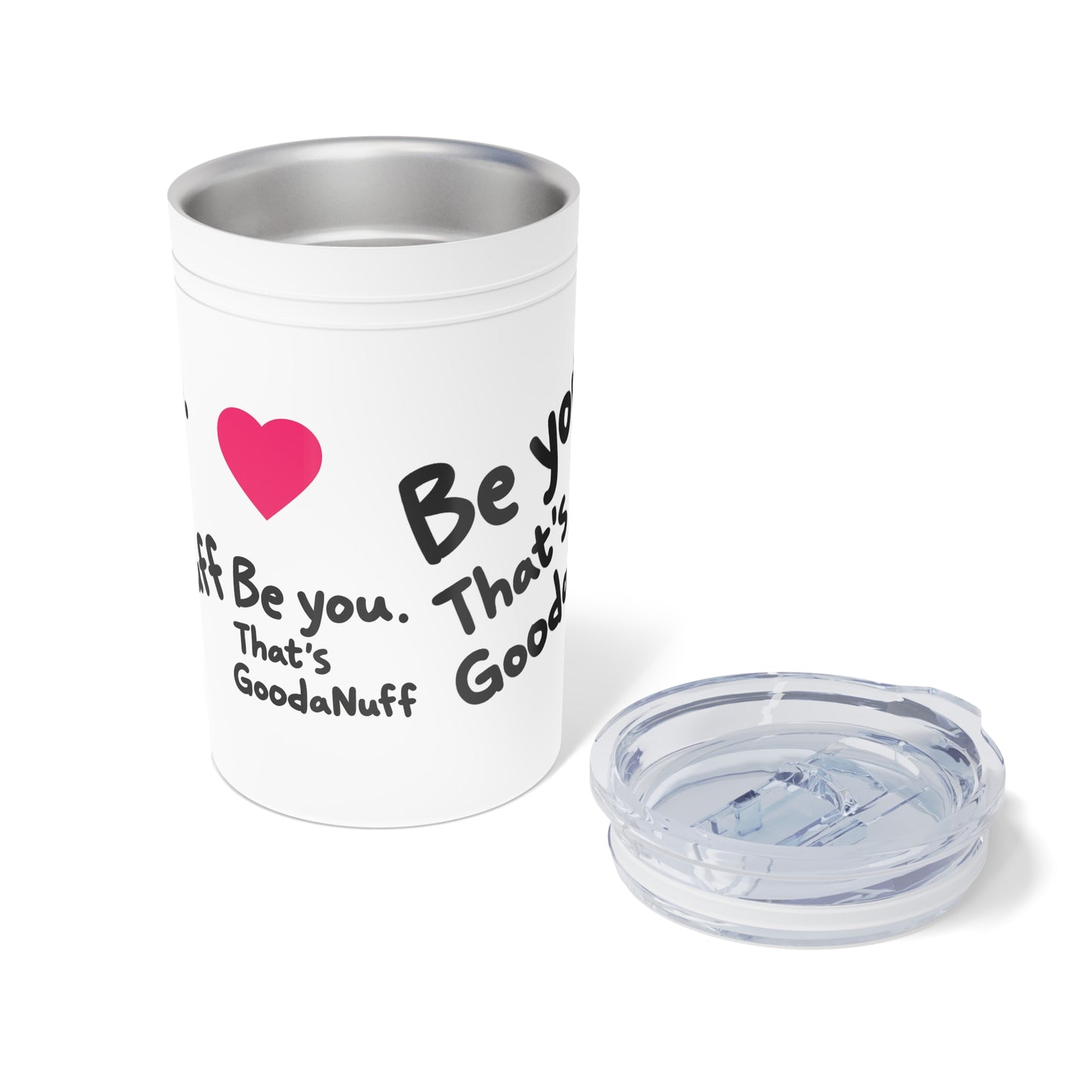 Be you. That's GoodaNuff Small Tumbler