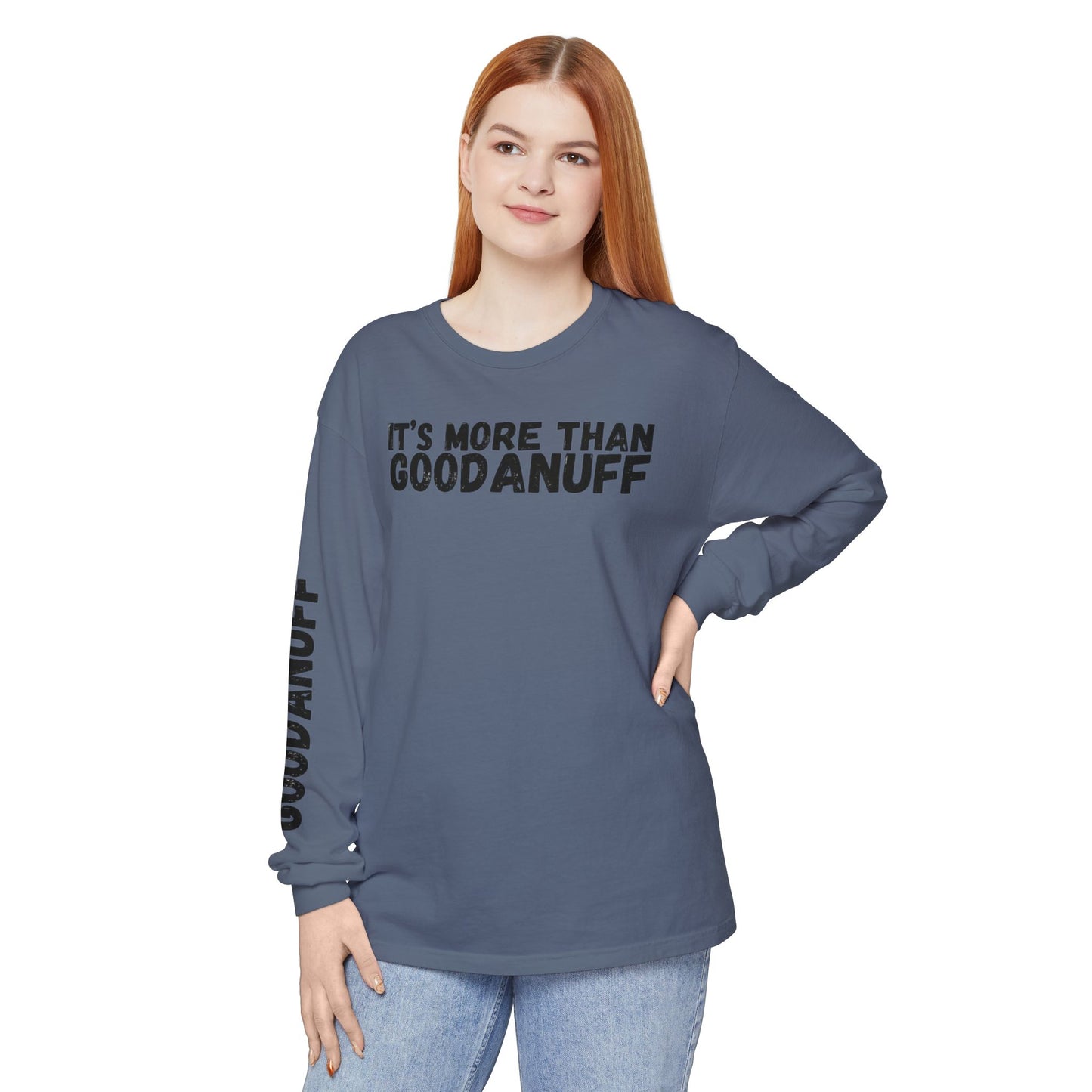 It's more than GoodaNuff Unisex Long Sleeve Tee