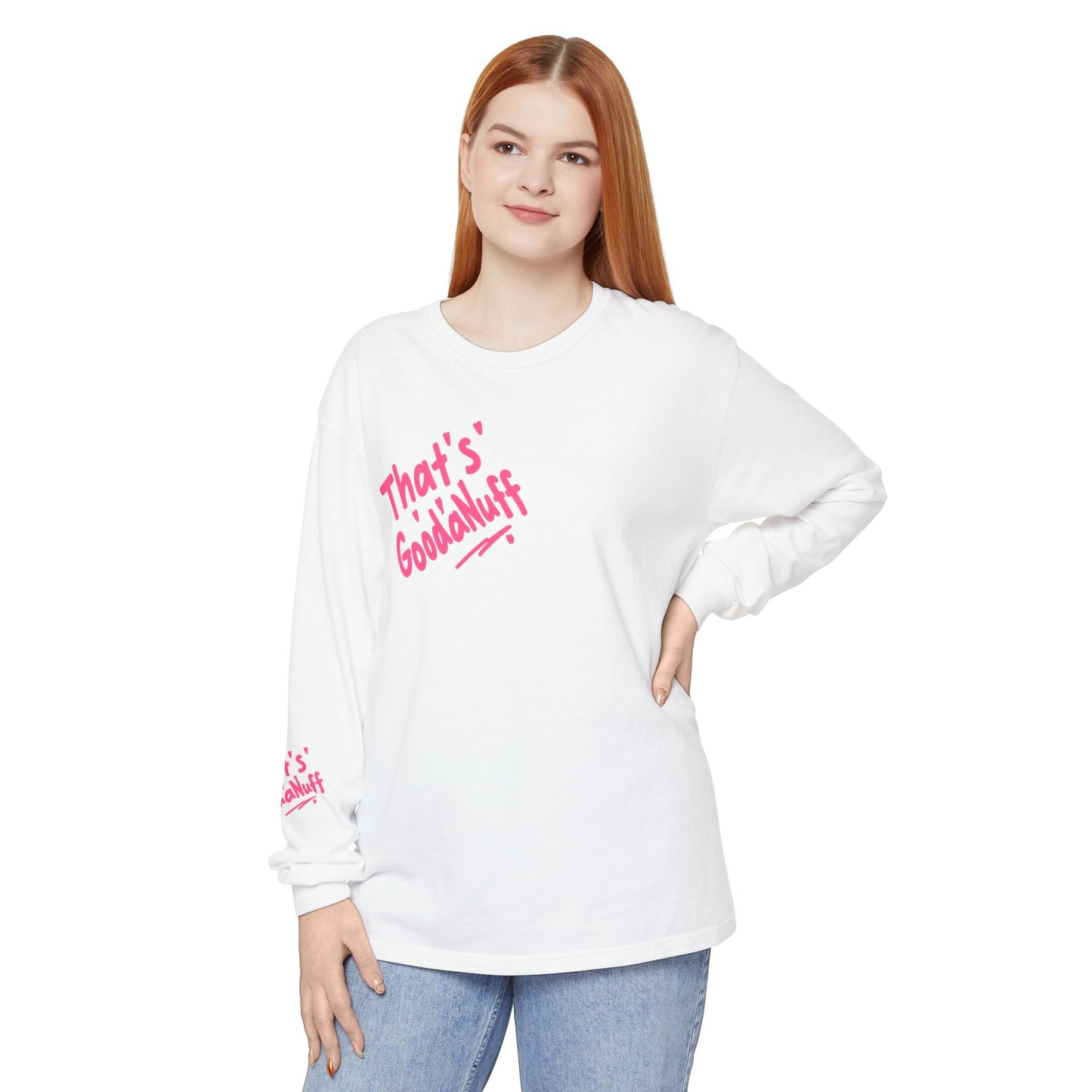 That's GoodaNuff Unisex Long Sleeve Tee