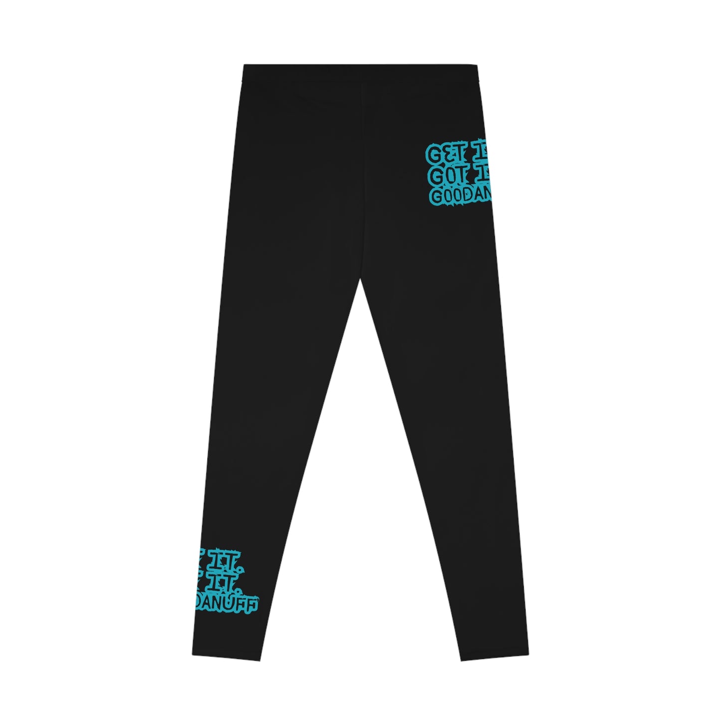 Get it. Got it. GoodaNuff Low Waist Leggings
