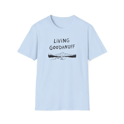 Living GoodaNuff Unisex Softstlyle T-Shirt