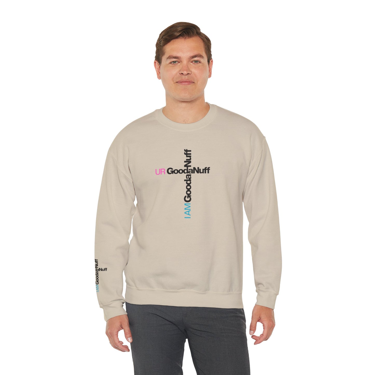 I AM GoodaNuff. UR GoodaNuff Unisex Crewneck