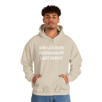 She Looked GoodaNuff Last Night Unisex Hoodie