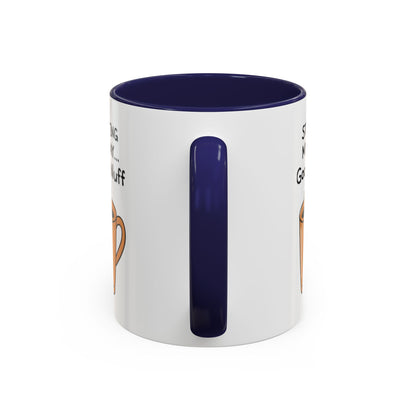 Starting my day...GoodaNuff Coffee Mug