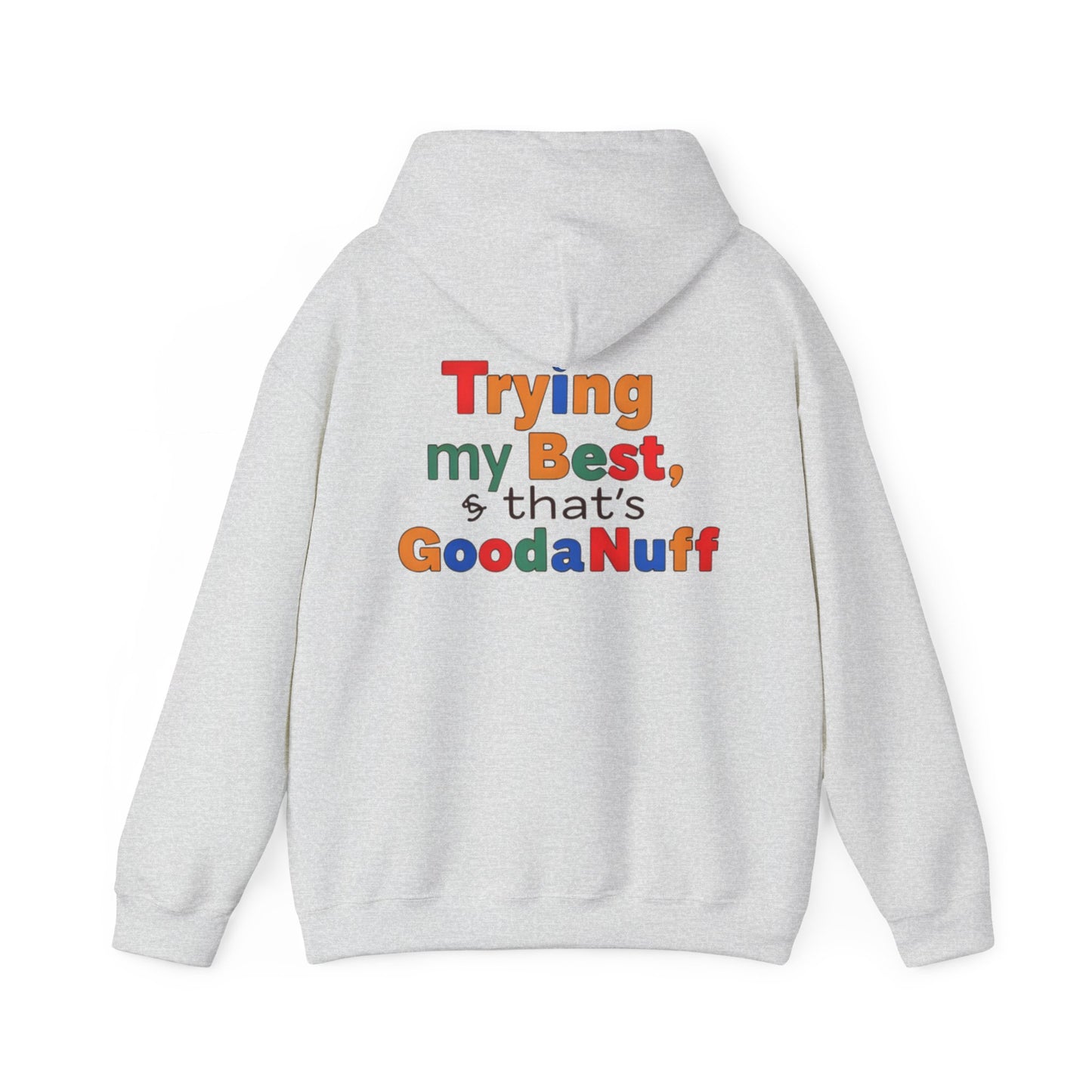 Trying my Best & Thats GoodaNuff Unisex Hoodie