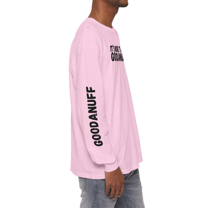 It's more than GoodaNuff Unisex Long Sleeve Tee