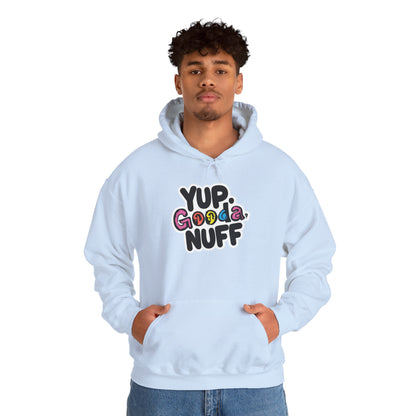 Yup. GoodaNuff Unisex Hoodie