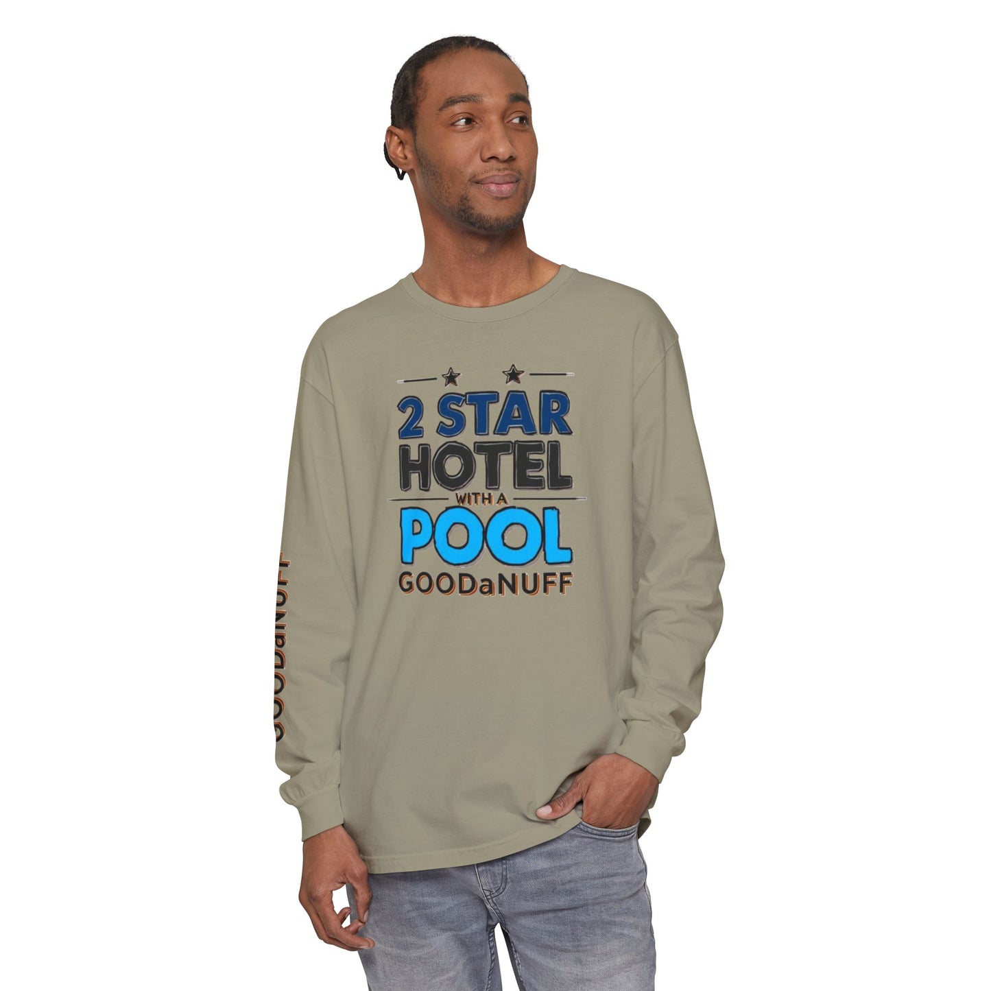 2 Star Hotel with a Pool. GoodaNuff Unisex Long Sleeve Tee