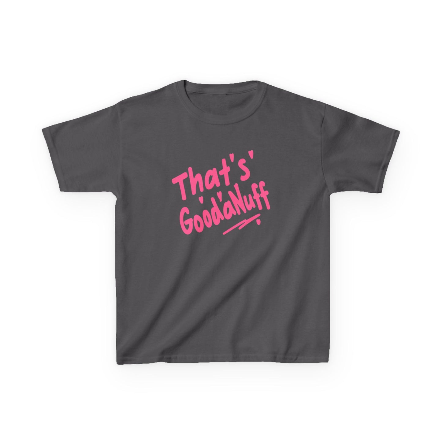 That's GoodaNuff Unisex Youth T-Shirt