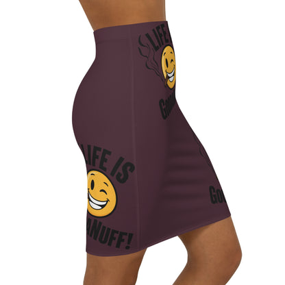 Life is GoodaNuff Pencil Skirt
