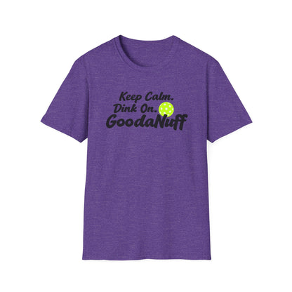 Keep Calm. Dink On. GoodaNuff Unisex Softstyle T-Shirt
