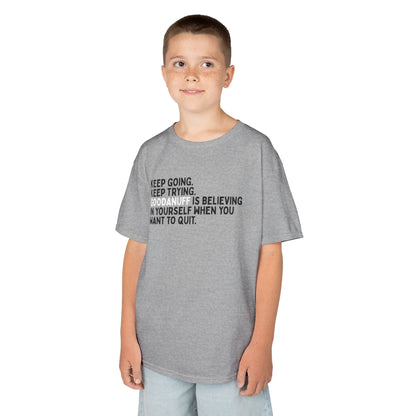 Keep Going. Keep Trying. GoodaNuff is Believing in yourself when you want to quit. Unisex Youth T-Shirt
