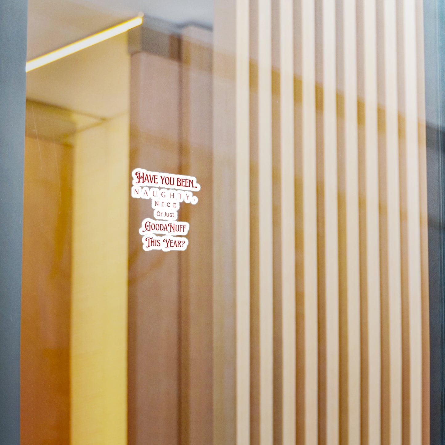 Have You Been Naughty, Nice, Or Just GoodaNuff This Year? Sticker