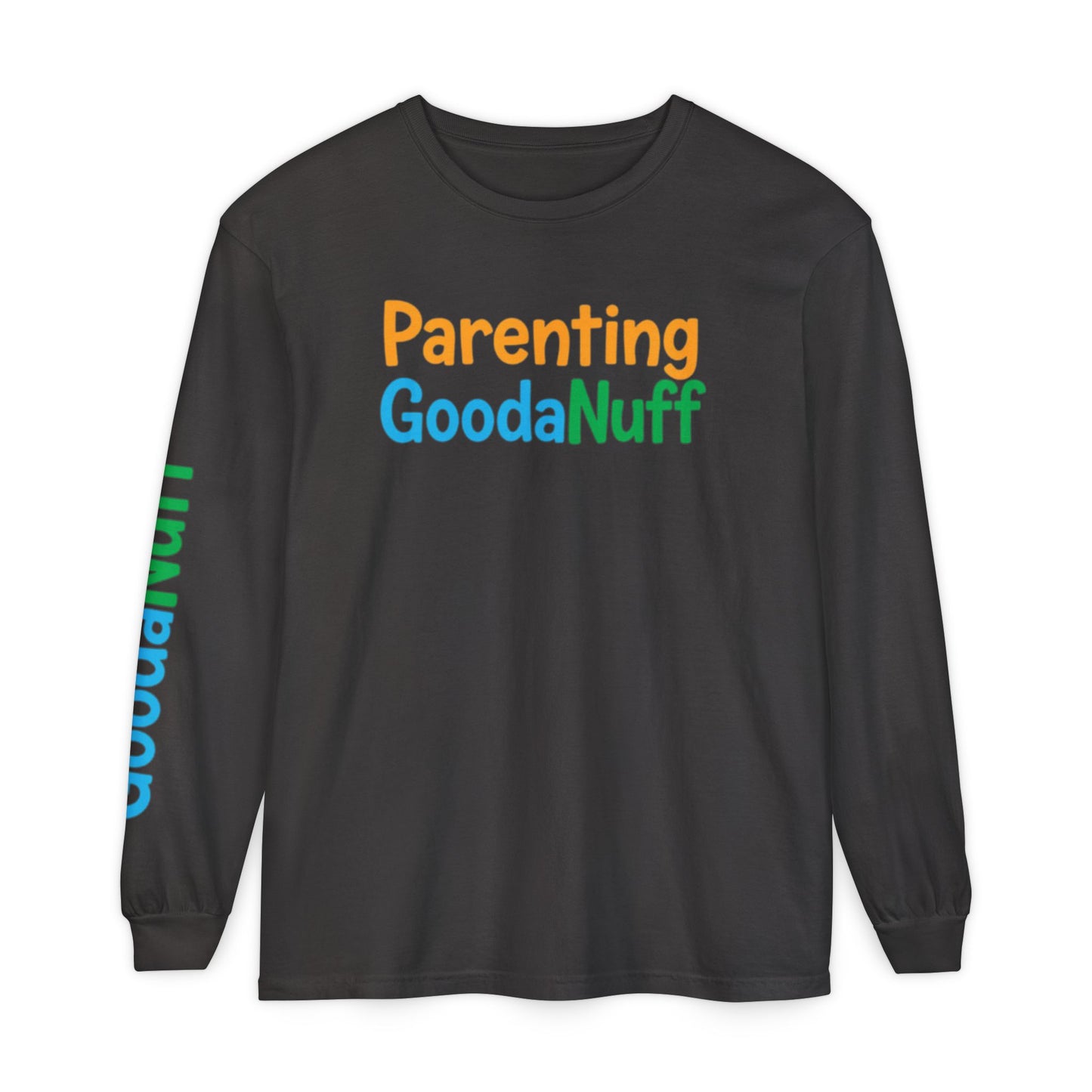 Parenting GoodaNuff Unisex Long Sleeve Tee