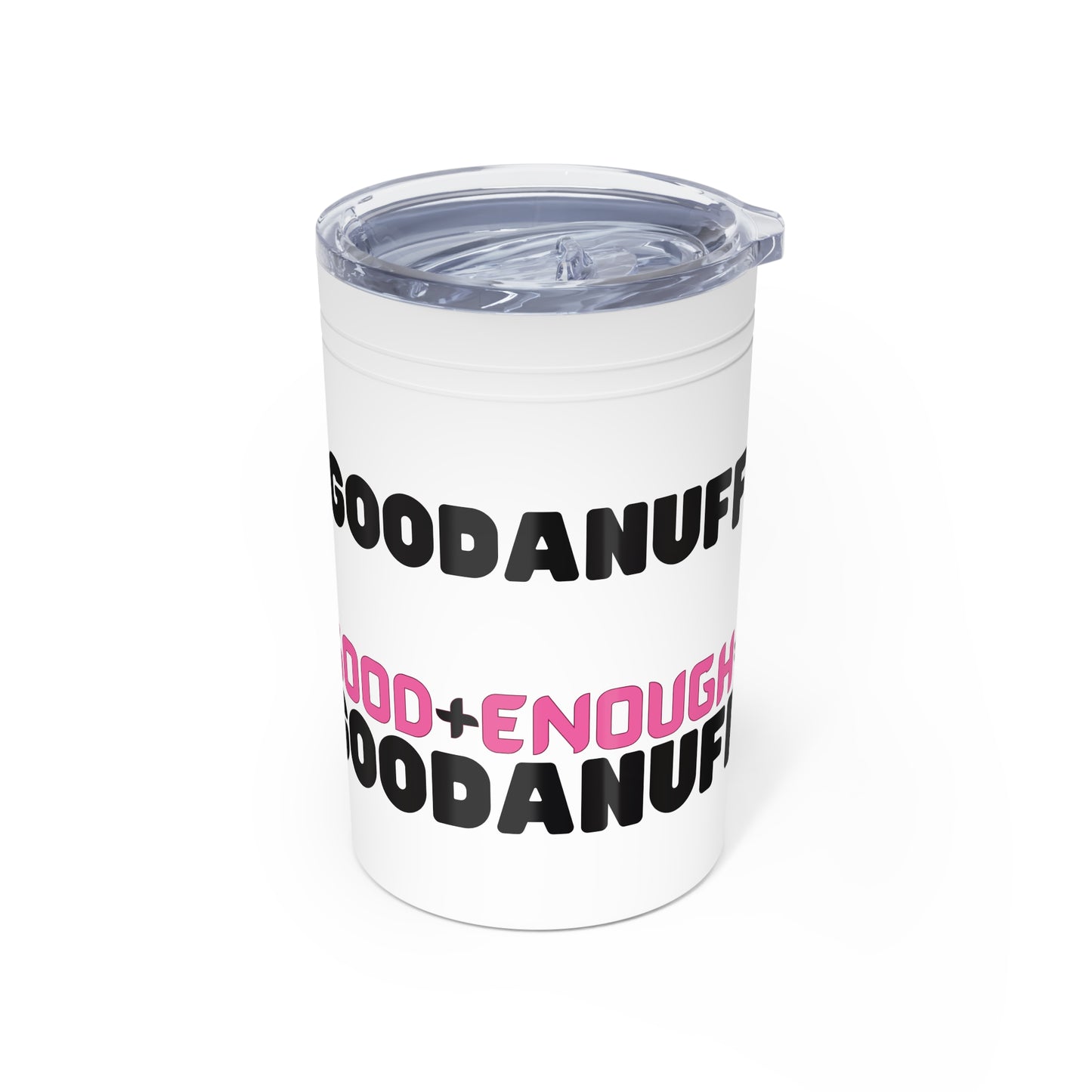 Good+Enough=GoodaNuff Small Tumbler